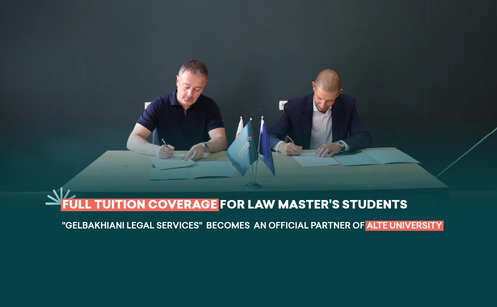 Alte University Partners with Gelbakhiani Legal Services to Offer Master of Laws Tuition Funding in Georgia