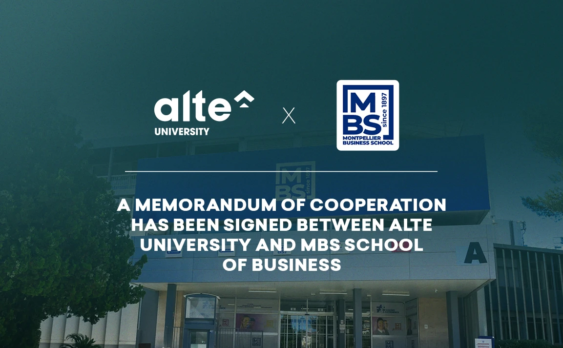 Alte University and Montpellier Business School (MBS) have signed a memorandum of understanding for cooperation.