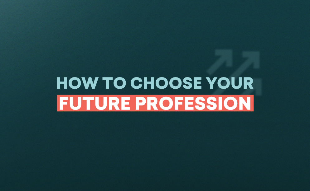 How to choose your future profession – 6 questions for students